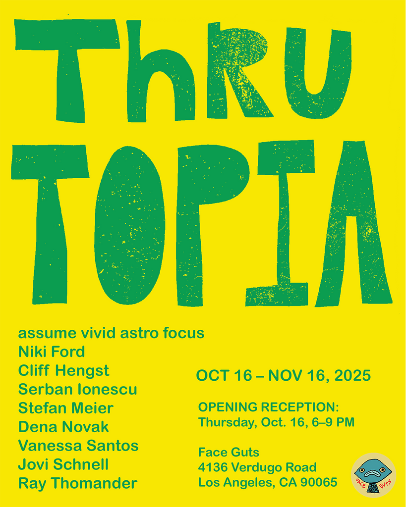 Thrutopia - Group Exhibition Co-Curated by Niki Ford and Jovi Schnell